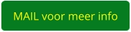 MAIL voor meer info